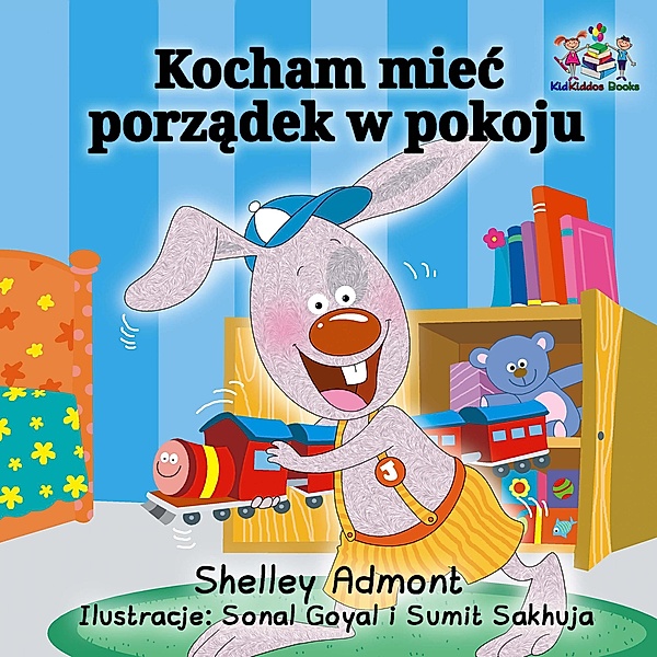 Kocham miec porzadek w pokoju (Polish Bedtime Collection) / Polish Bedtime Collection, Shelley Admont, Kidkiddos Books