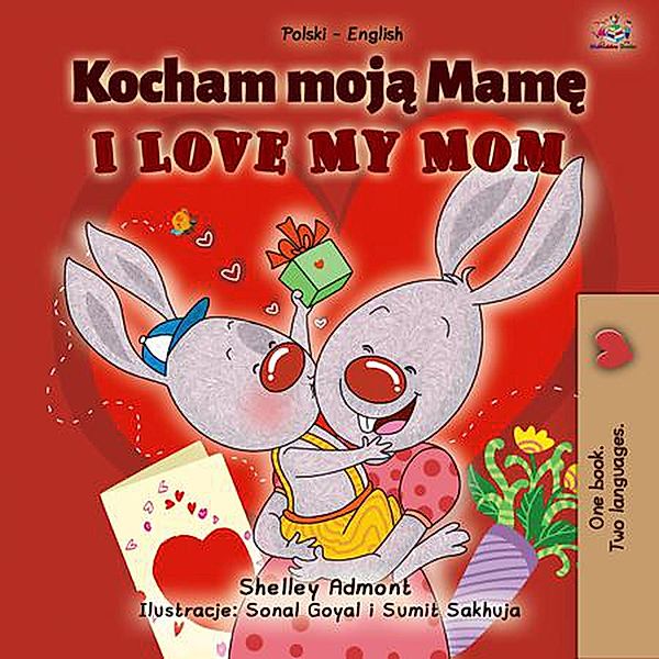 Kocham moja Mame I Love My Mom (Polish English Bilingual Collection) / Polish English Bilingual Collection, Shelley Admont, Kidkiddos Books