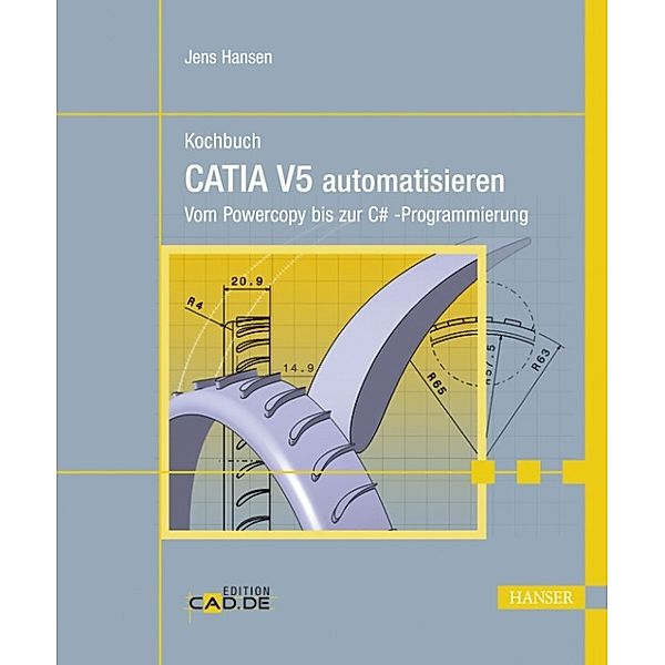 Kochbuch - CATIA V5 automatisieren, Jens Hansen