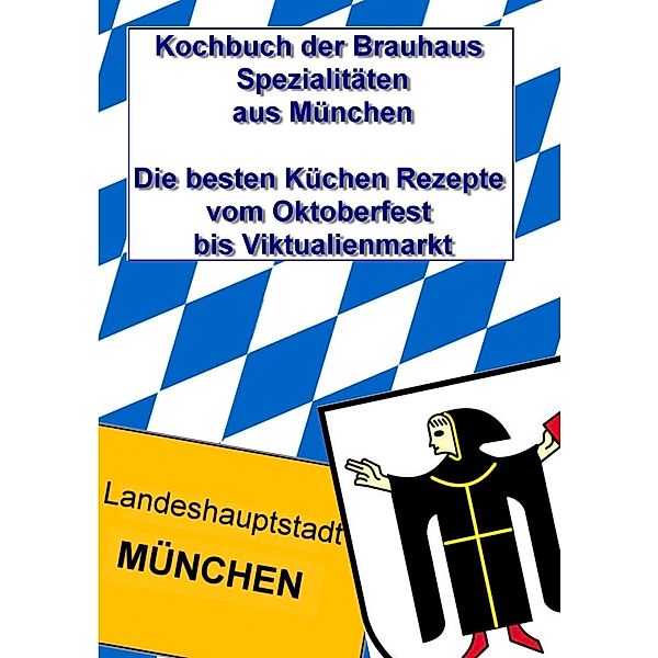 Kochbuch der Brauhaus Spezialitäten aus München