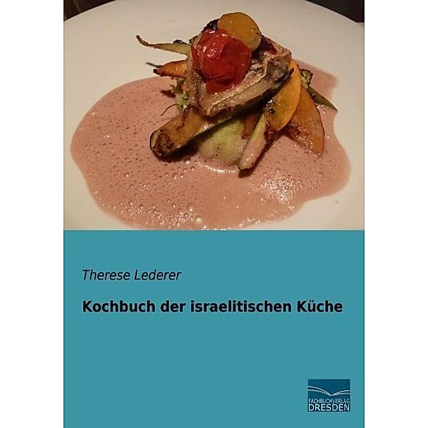 Kochbuch der israelitischen Küche