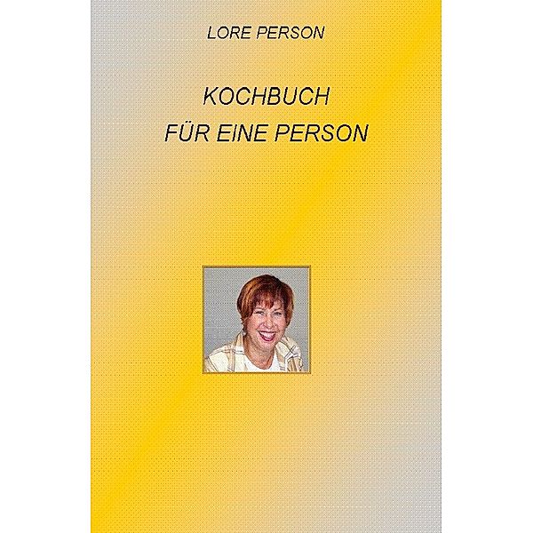 Kochbuch für 1 Person, Lore Person