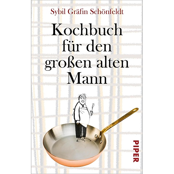Kochbuch für den großen alten Mann, Sybil Gräfin Schönfeldt