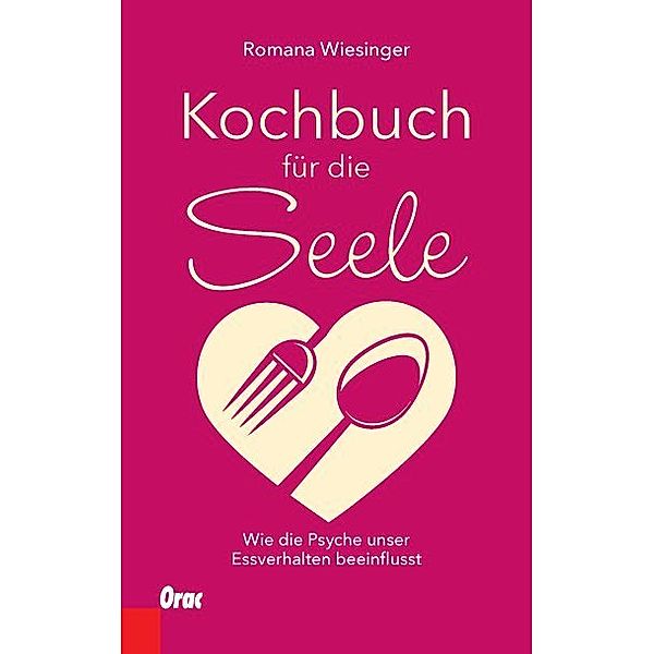 Kochbuch für die Seele, Romana Wiesinger