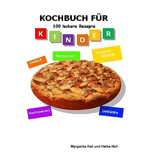 Kochbuch für Kinder, Margarita Atzl, Heike Noll