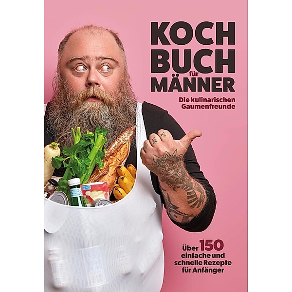 Kochbuch für Männer, Die kulinarischen Gaumenfreunde