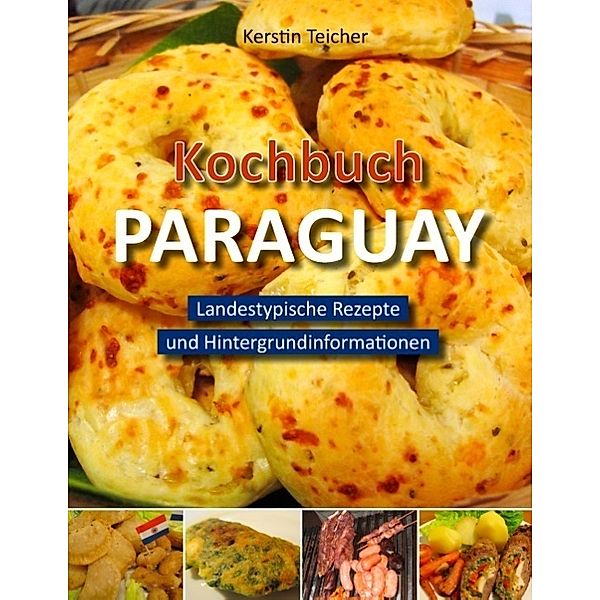 Kochbuch Paraguay, Kerstin Teicher