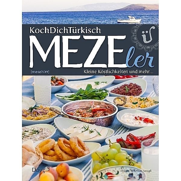 KochDichTürkisch - MEZEler - kleine türkische Köstlichkeiten