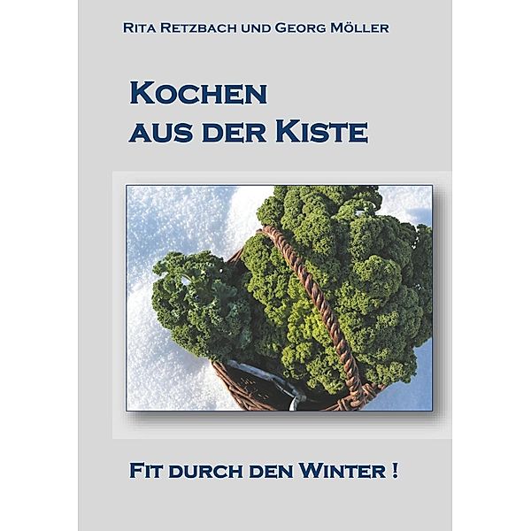 Kochen aus der Kiste, Rita Retzbach, Georg Möller