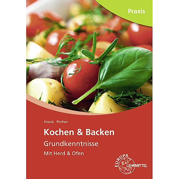 Kochen & Backen Grundkenntnisse, Barbara Pickhan, Andrea Straub