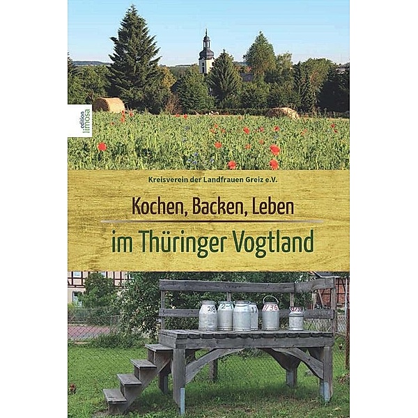 Kochen, Backen, Leben im Thüringer Vogtland, Greiz Landfrauenverein