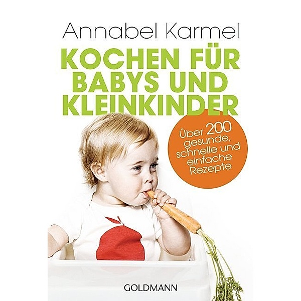 Kochen für Babys und Kleinkinder, Annabel Karmel