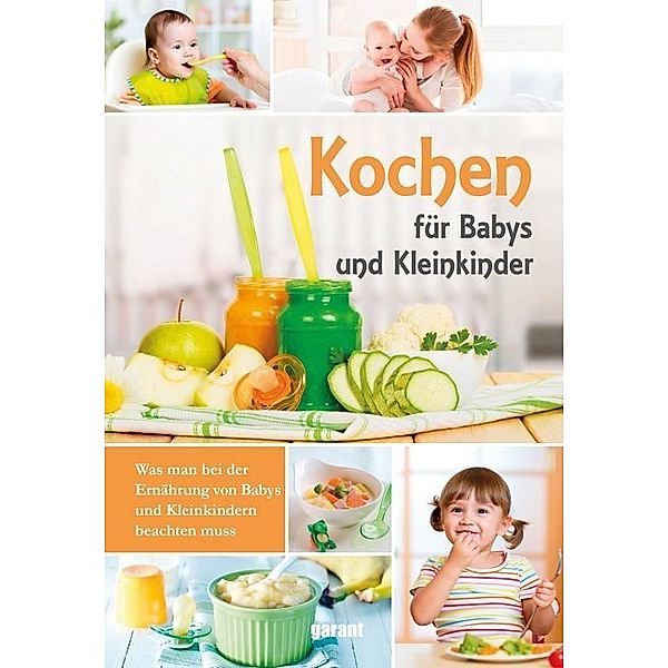 Kochen für Babys und Kleinkinder