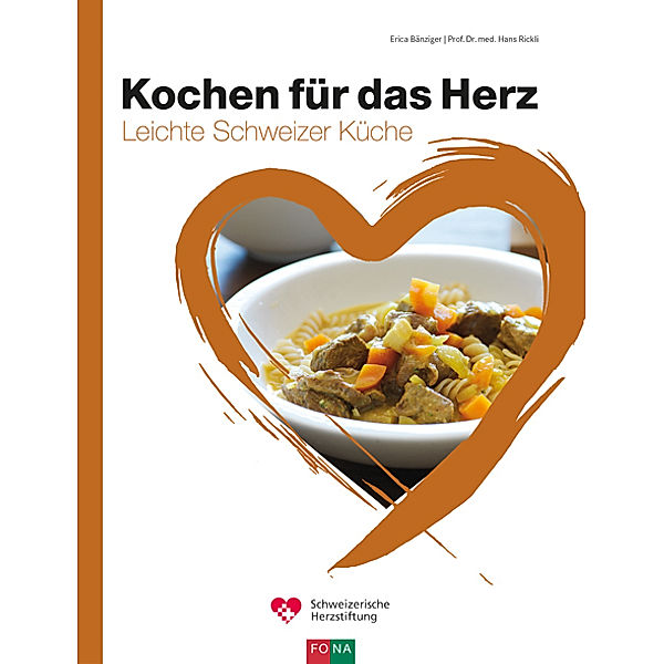 Kochen für das Herz, Erica Bänziger, Hans Rickli