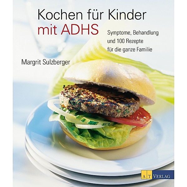 Kochen für Kinder mit ADHS, Margrit Sulzberger
