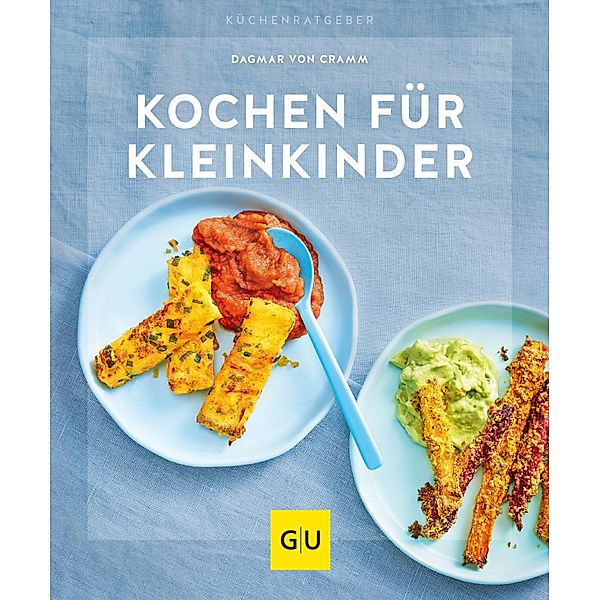 Kochen für Kleinkinder / GU KüchenRatgeber, Dagmar von Cramm