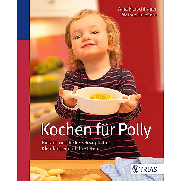 Kochen für Polly, Markus Eckstein, Anja Fleischhauer