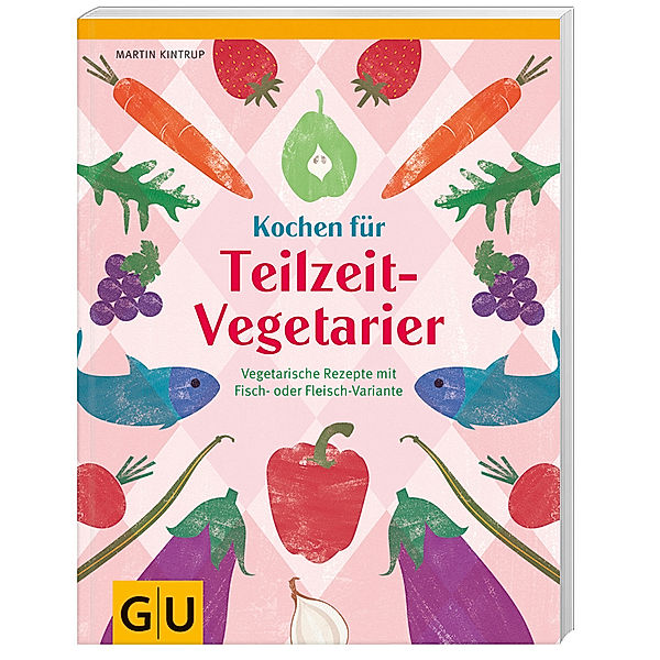 Kochen für Teilzeit-Vegetarier, Martin Kintrup