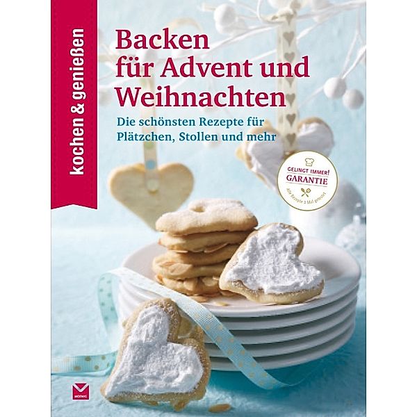 kochen & genießen: K&G - Backen für Advent und Weihnachten, Kochen & Genießen