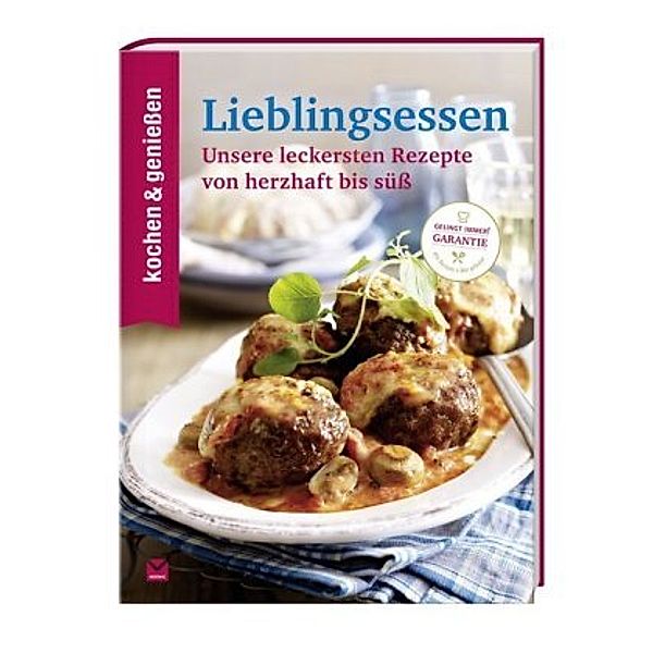 Kochen & Genießen Lieblingsessen, KOCHEN & GENIESSEN