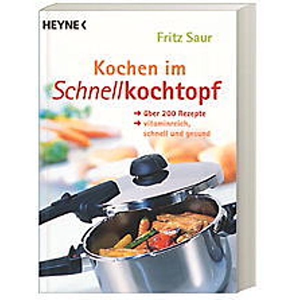 Kochen im Schnellkochtopf, Fritz Saur