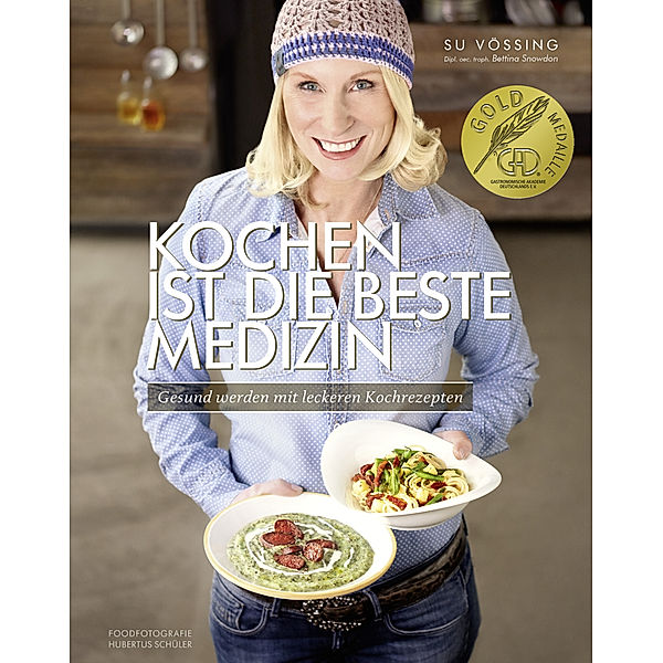 Kochen ist die beste Medizin, Susanne Vössing, Bettina Snowdon