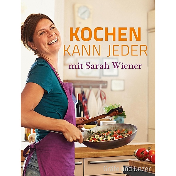 Kochen kann jeder mit Sarah Wiener, Sarah Wiener