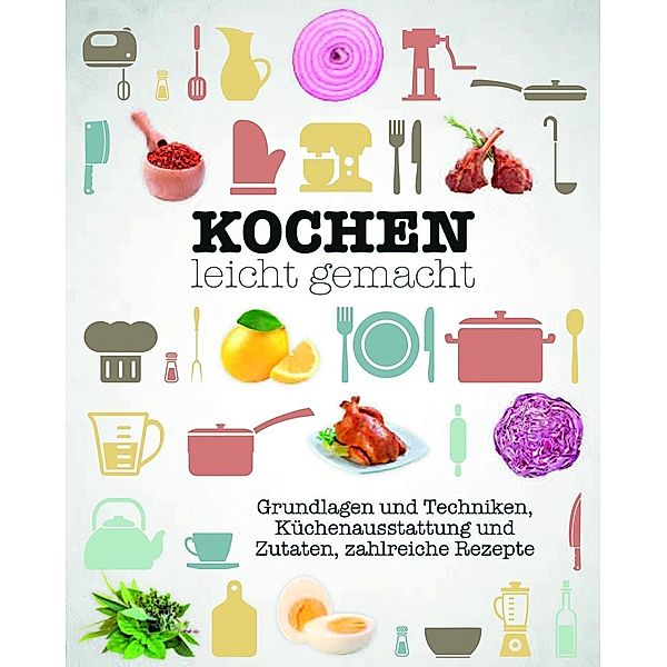 Kochen leicht gemacht