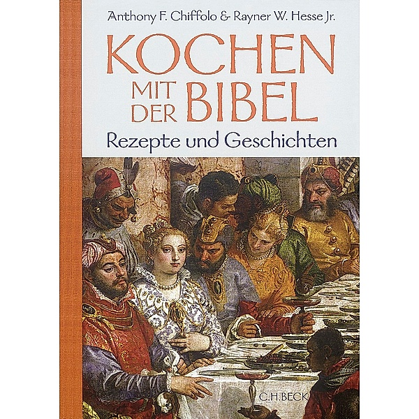 Kochen mit der Bibel, Anthony F. Chiffolo, Rayner W. Hesse