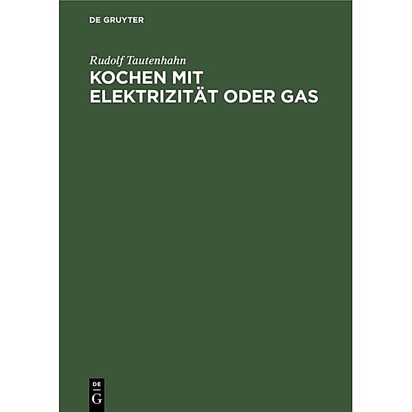 Kochen mit Elektrizität oder Gas, Rudolf Tautenhahn