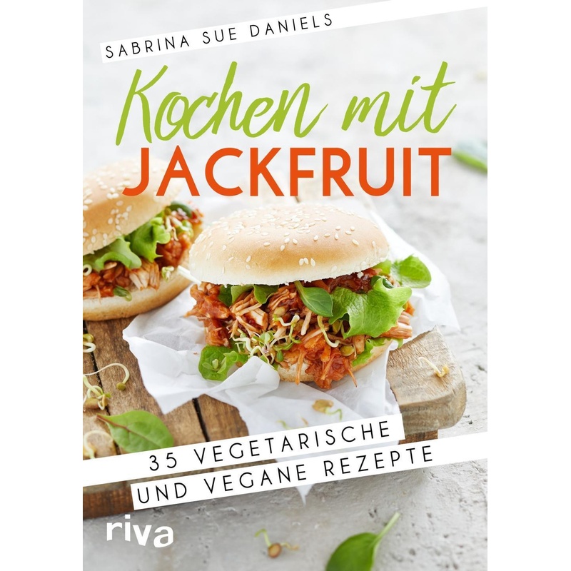 riva Verlag Kochen mit Jackfruit - Sabrina Sue Daniels, Kartoniert (TB) 101046449