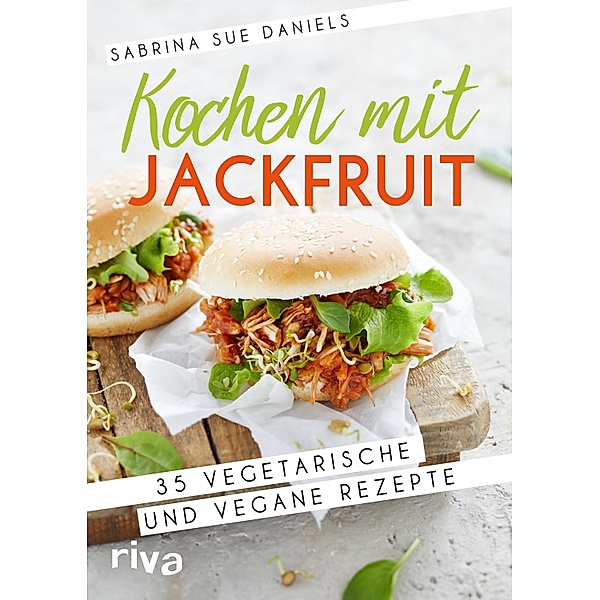 Kochen mit Jackfruit, Sabrina Sue Daniels