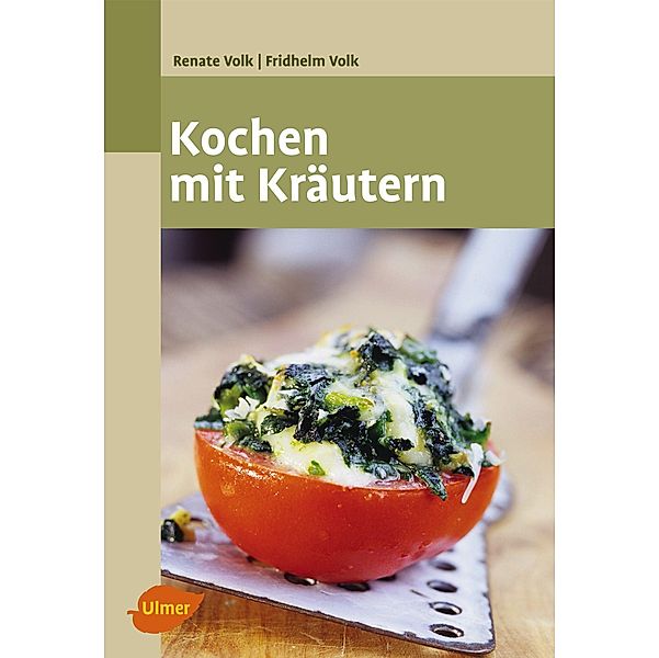 Kochen mit Kräutern, Renate Volk, Fridhelm Volk
