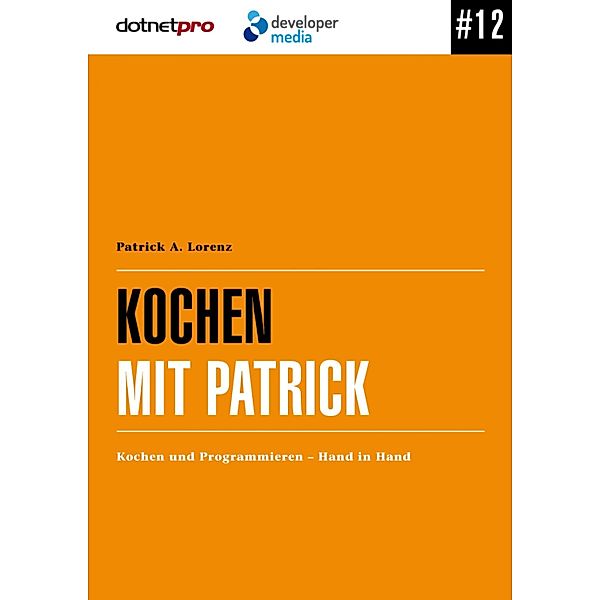 Kochen mit Patrick, Patrick A. Lorenz