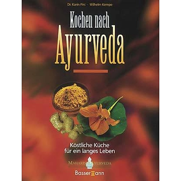 Kochen nach Ayurveda, Karin Pirc, Wilhelm Kempe