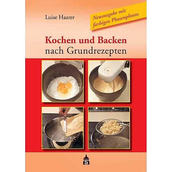 Kochen und Backen nach Grundrezepten, Luise Haarer