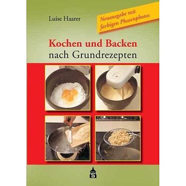 Kochen und Backen nach Grundrezepten Buch versandkostenfrei - Weltbild.de