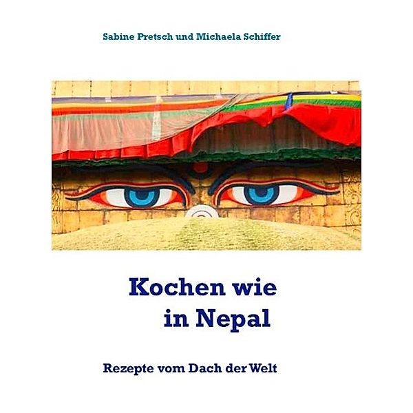 Kochen wie in Nepal, Sabine Pretsch, Michaela Schiffer