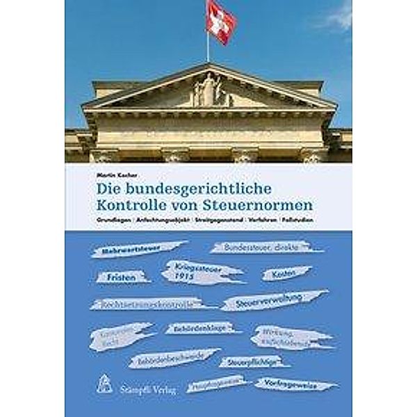 Kocher, M: Die bundesgerichtliche Kontrolle von Steuernormen, Martin Kocher