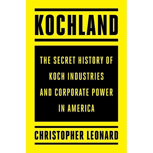 Kochland, Christopher Leonard