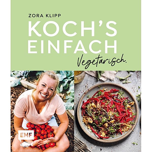 Koch's einfach - Vegetarisch, Zora Klipp