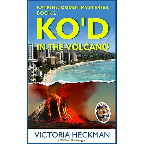 KO'd in the Volcano (Katrina Odgen Mysteries, #2) / Katrina Odgen Mysteries, Victoria Heckman