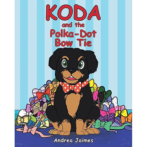 Koda and the Polka-Dot Bow Tie, Andrea Jaimes