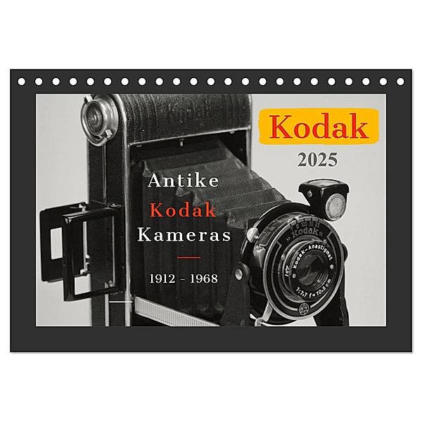 KODAK Antike Kameras 1912 - 1968 (Tischkalender 2025 DIN A5 quer), CALVENDO Monatskalender, Calvendo, Werner Plösser, Barbara Fraatz