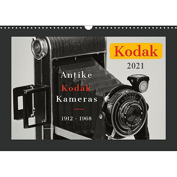 KODAK Antike Kameras 1912 - 1968 (Wandkalender 2021 DIN A3 quer), Barbara Fraatz, Werner Plösser