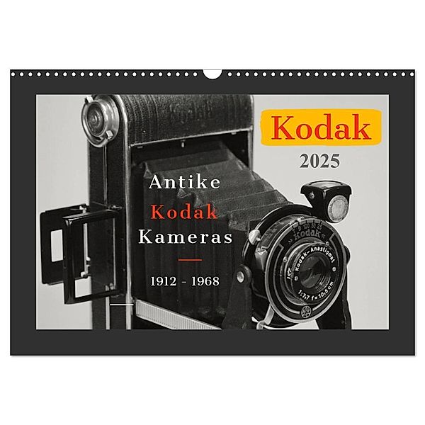 KODAK Antike Kameras 1912 - 1968 (Wandkalender 2025 DIN A3 quer), CALVENDO Monatskalender, Calvendo, Werner Plösser, Barbara Fraatz