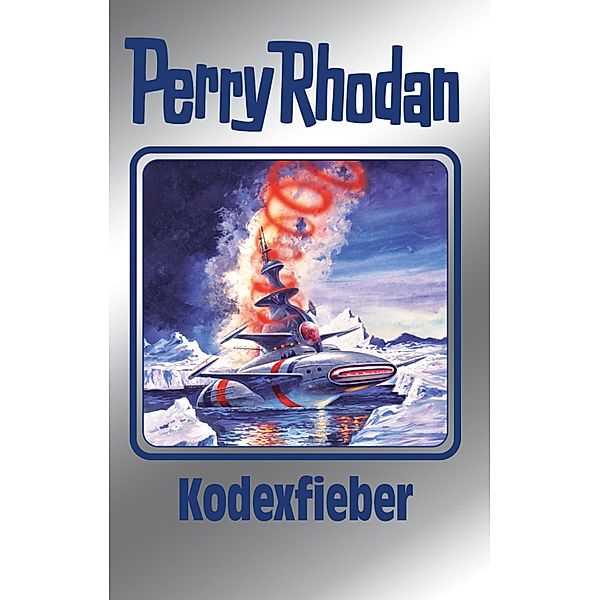 Kodexfieber / Perry Rhodan - Silberband Bd.154, Kurt Mahr, H. G. Ewers, Arndt Ellmer