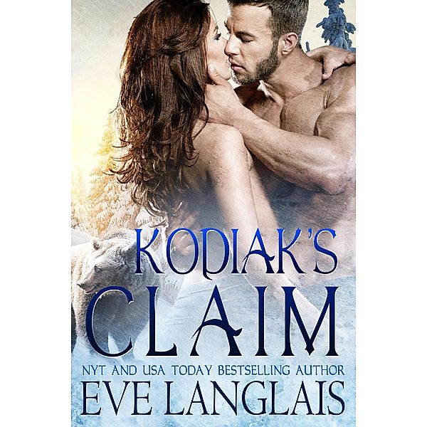 Kodiak's Claim (Kodiak Point, #1) / Kodiak Point, Eve Langlais