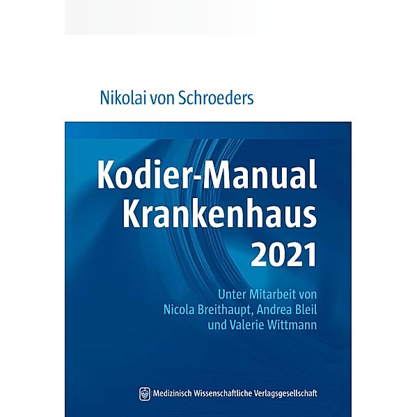 Kodier-Manual Krankenhaus 2021, Nikolai Schroeders