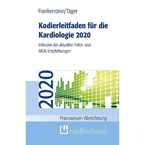 Kodierleitfaden für die Kardiologie 2020 / Praxiswissen Abrechnung, Lutz Frankenstein, Tobias Täger